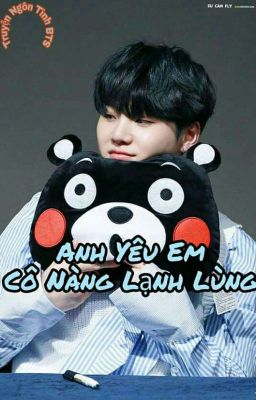 ANH YÊU EM!!CÔ NÀNG LẠNH LÙNG 