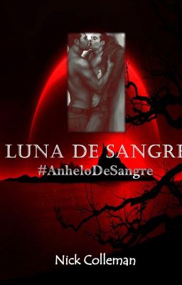 Anhelo de Sangre: Luna de Sangre LIBRO 1