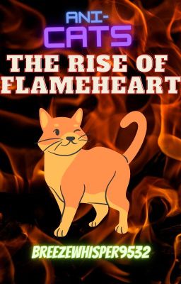 Ani-Cats-The Rise of Flameheart