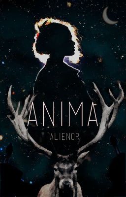 Anima - I -  Harry Potter Fanfiction