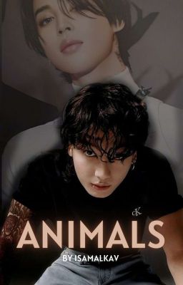 Animals (Kookmin +18) O.S