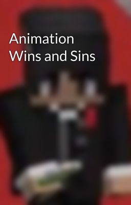 Animation Wins and Sins