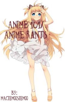 Anime 101/rant book