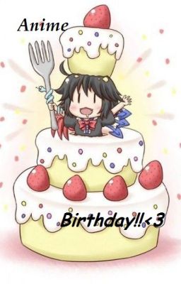 Anime Birthday!!