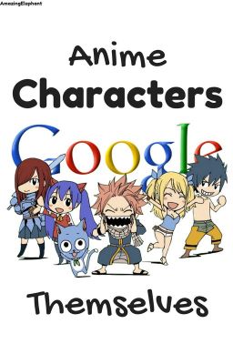 Anime Characters Google Themselves