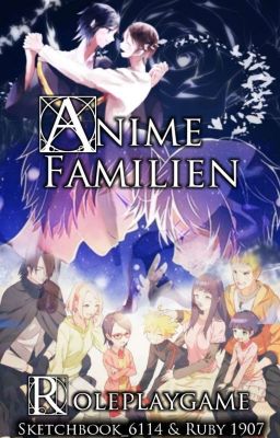 Anime Familien RPG (Immer Offen)