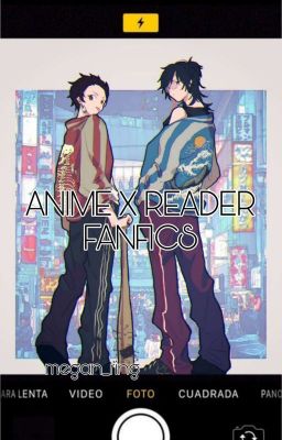 anime (guys) x reader fanfics/oneshots