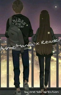 Anime/Manga x Reader