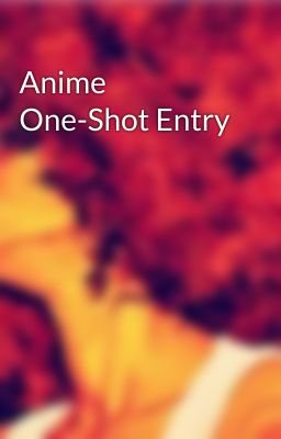 Anime One-Shot Entry