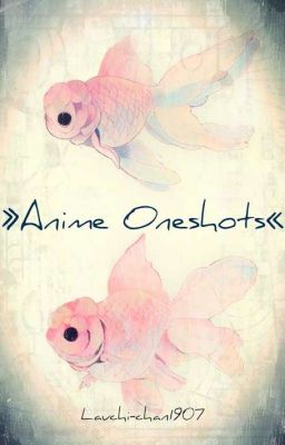 》Anime One-shots~