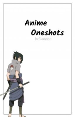 Anime One Shots