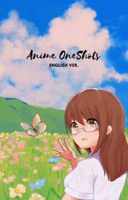 Anime OneShots (English Version)