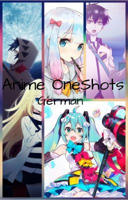 Anime OneShots! [German] {Beendet}