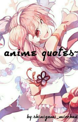 anime quotes~ 