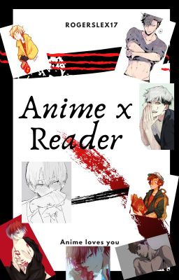 Anime x reader