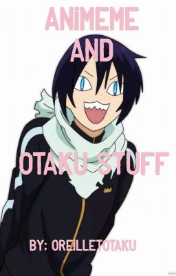 Animeme and otaku stuff