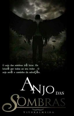 Anjo das Sombras | Livro 1: O Começo da Aventura.