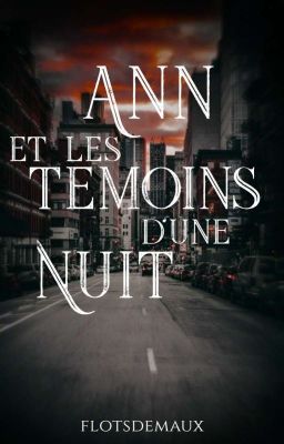 Ann et les témoins d'une nuit