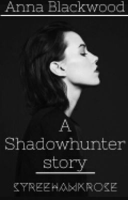 Anna Blackwood: a Shadowhunter story