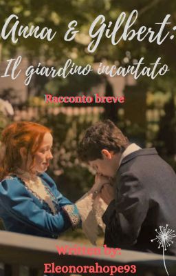 Anna e Gilbert: Il giardino incantato