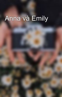 Anna và Emily