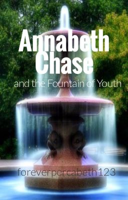 Annabeth Chase and the Fountain of Youth