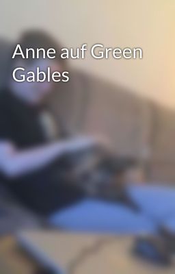 Anne auf Green Gables