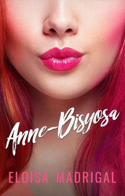 Anne-Bisyosa (dela Merced #1) (Completed)