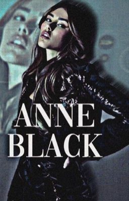 Anne Black. { En cours}