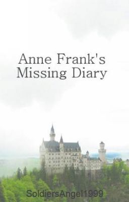 Anne Frank's Missing Diary