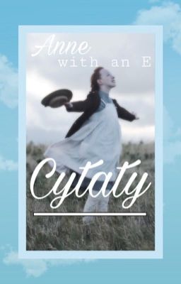 Anne with an E // cytaty 