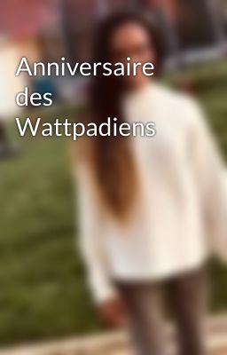 Anniversaire des Wattpadiens