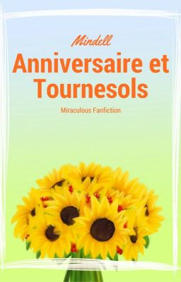 Anniversaire et tournesols - Miraculous Fanfiction