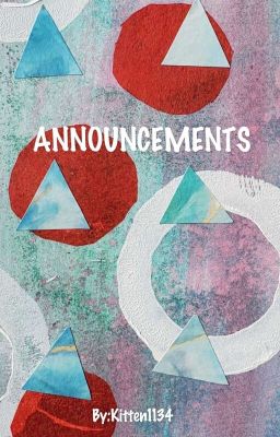 Announcements!!