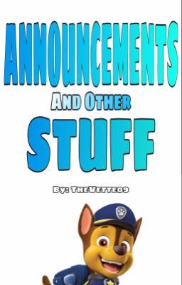 Announcements And Other Stuff