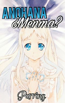 Anohana ~ ¿Menma?... [Completa]