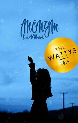 anonym || The Wattys2016 Winner