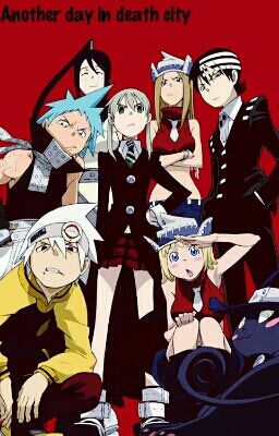 Another day in Death city.    Soul eater fanfic