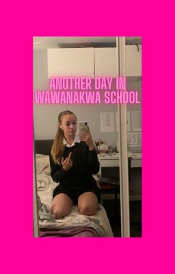 Another Day in Wawanakwa School