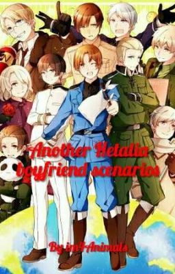 Another Hetalia boyfriend scenarios