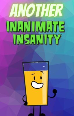 Another Inanimate Insanity