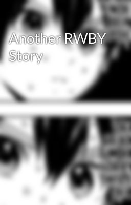 Another RWBY Story