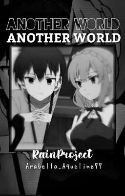 Another World || Akatsuki Iride x Sarayashiki Karin