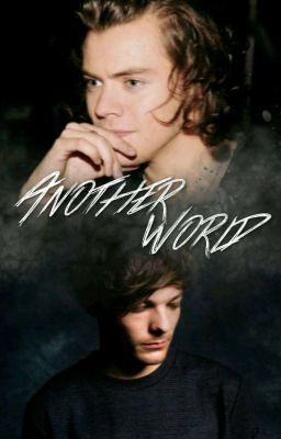 Another World || Larry Stylinson FF 