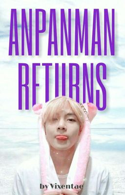 Anpanman Returns - Kim Taehyung