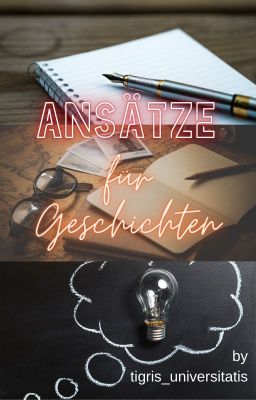 Ansätze für Geschichten