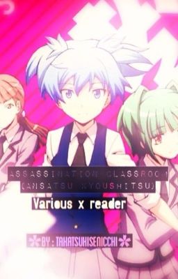 Ansatsu Kyoushitsu (Various x Reader)