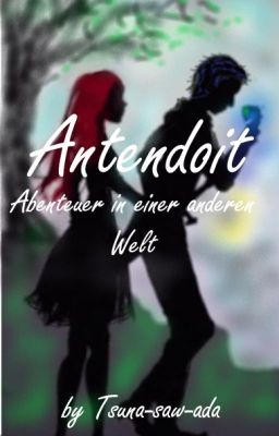 Antendoit - Abenteuer in einer anderen Welt