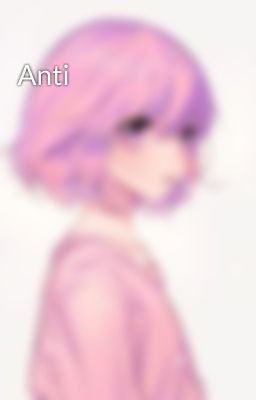 Anti