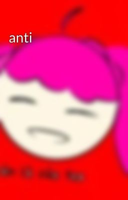 anti